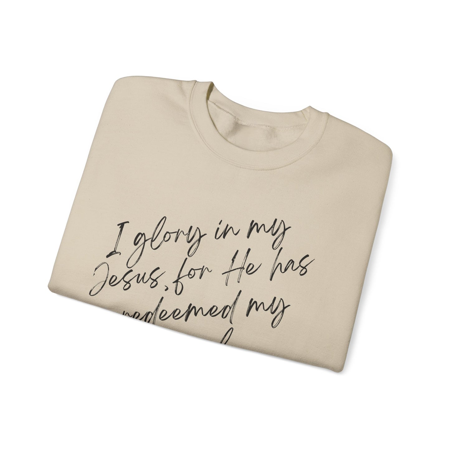 I Glory in My Jesus Unisex Sweatshirt