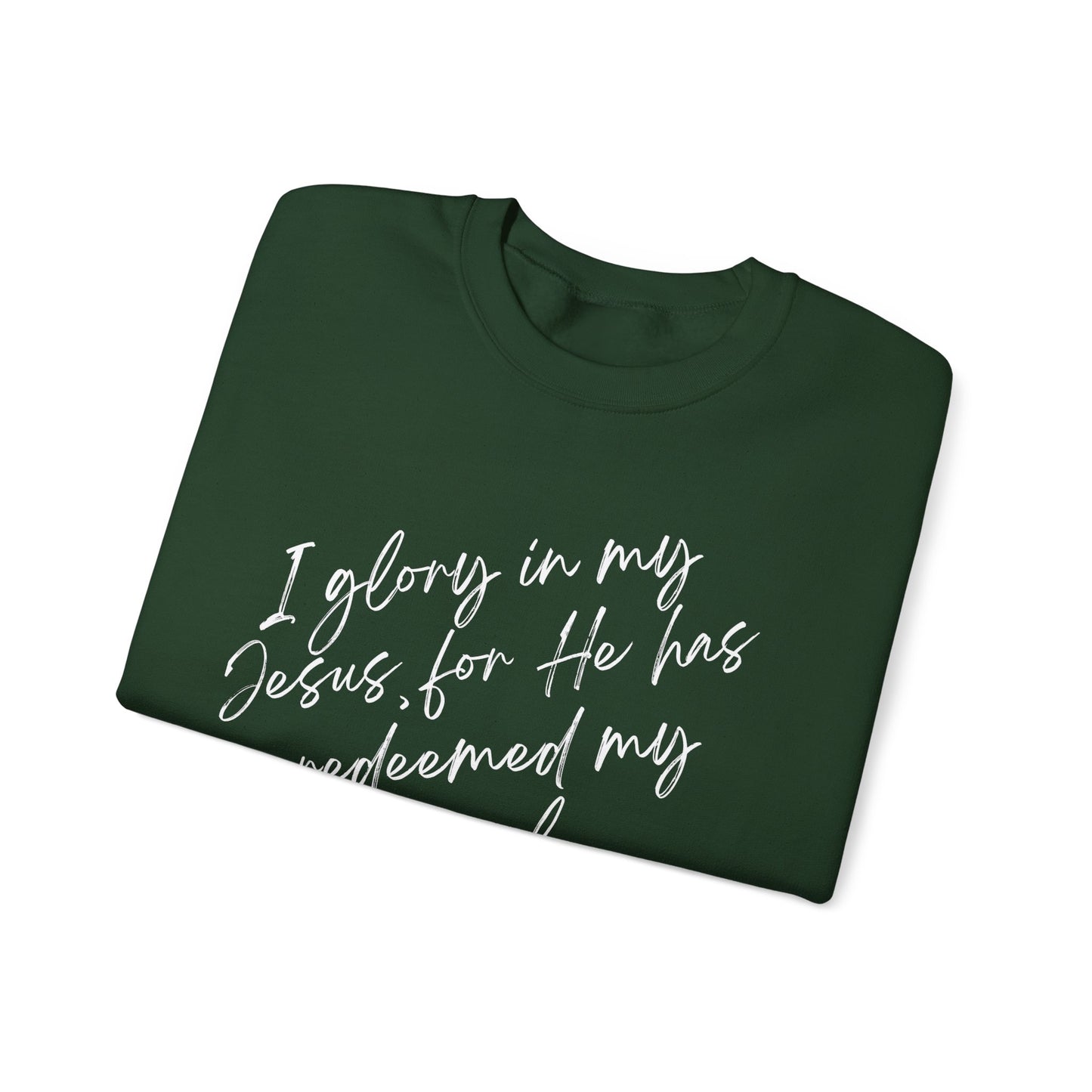 I Glory in My Jesus Unisex Sweatshirt