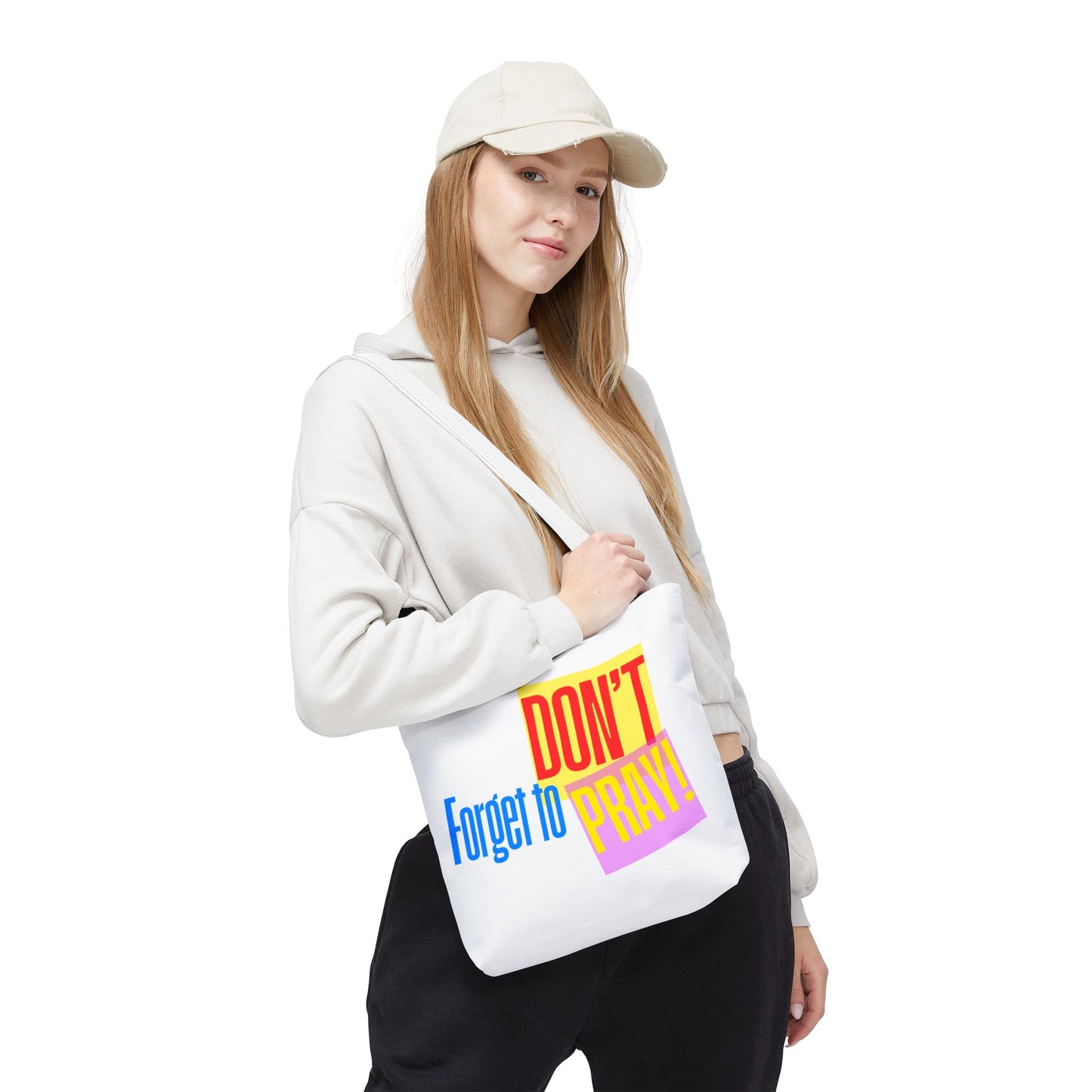 Don't Forget to Pray! White Tote Bag