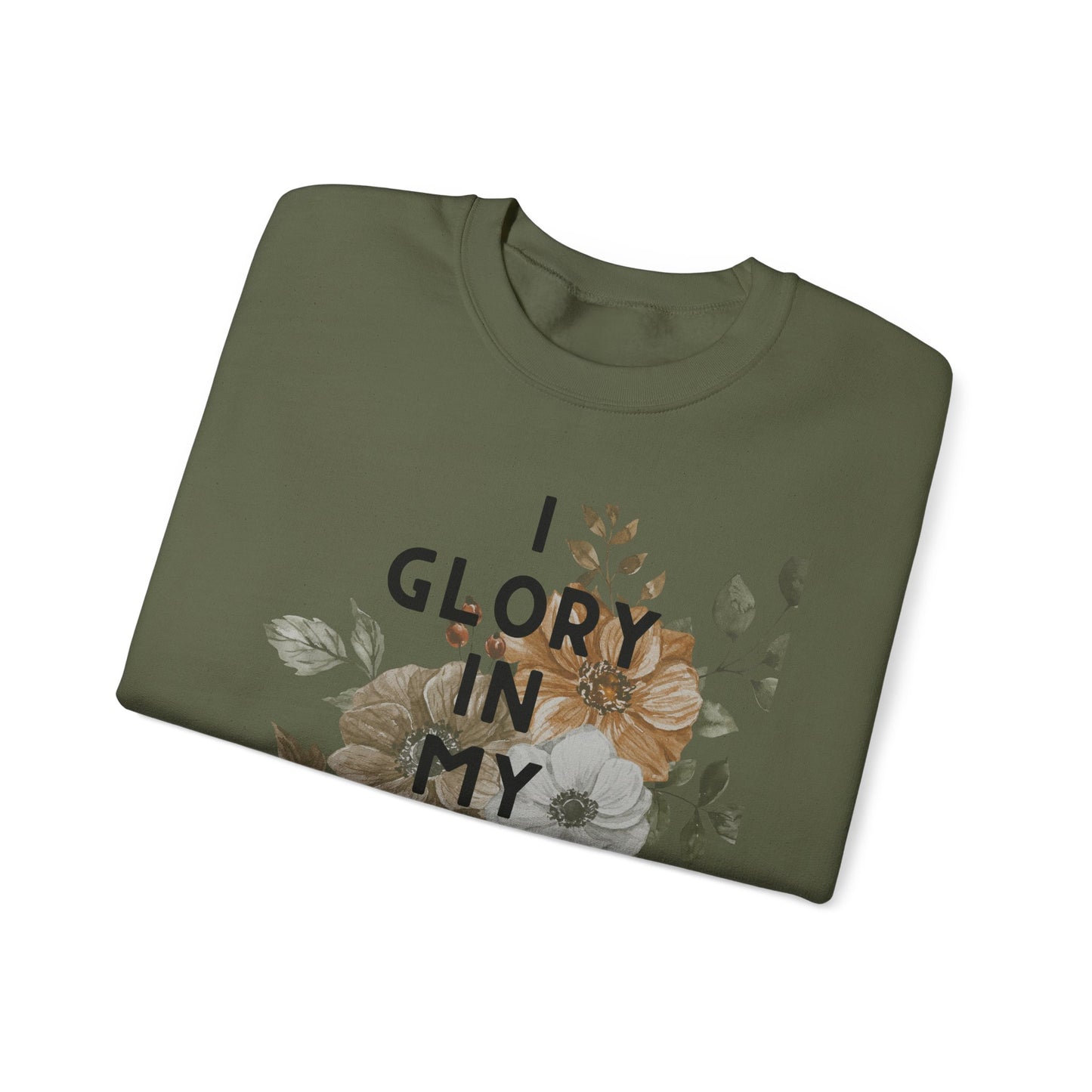 I Glory in My Jesus Sweatshirt