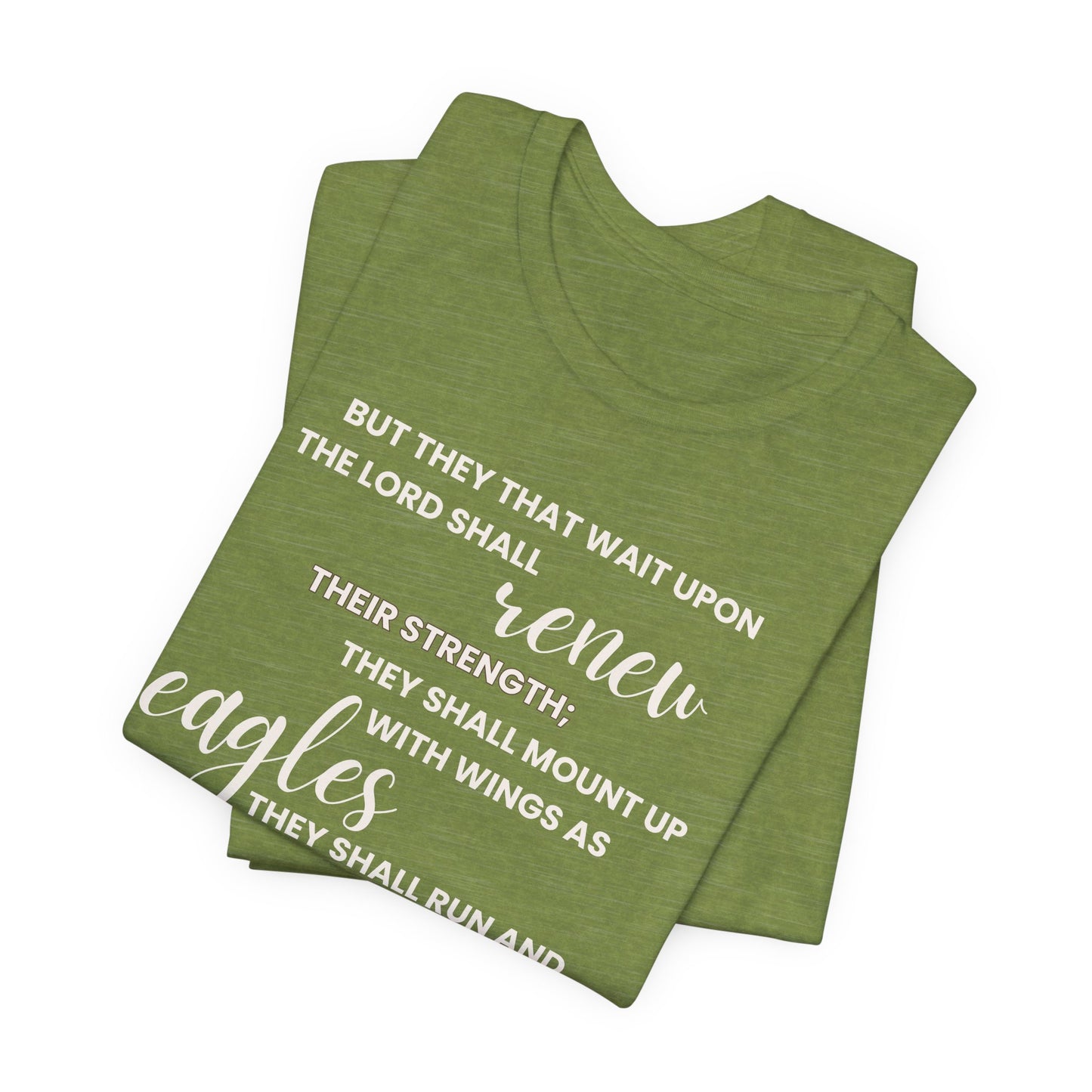 But They That Wait Upon The Lord Unisex Tee