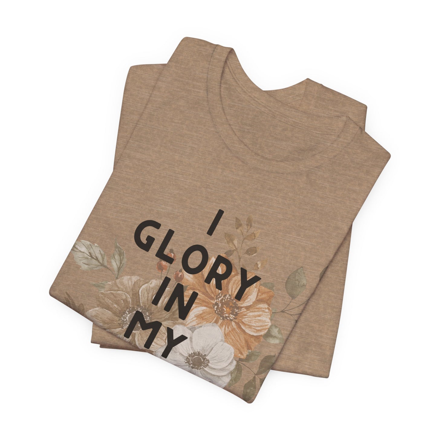 I Glory in My Jesus Unisex Tee