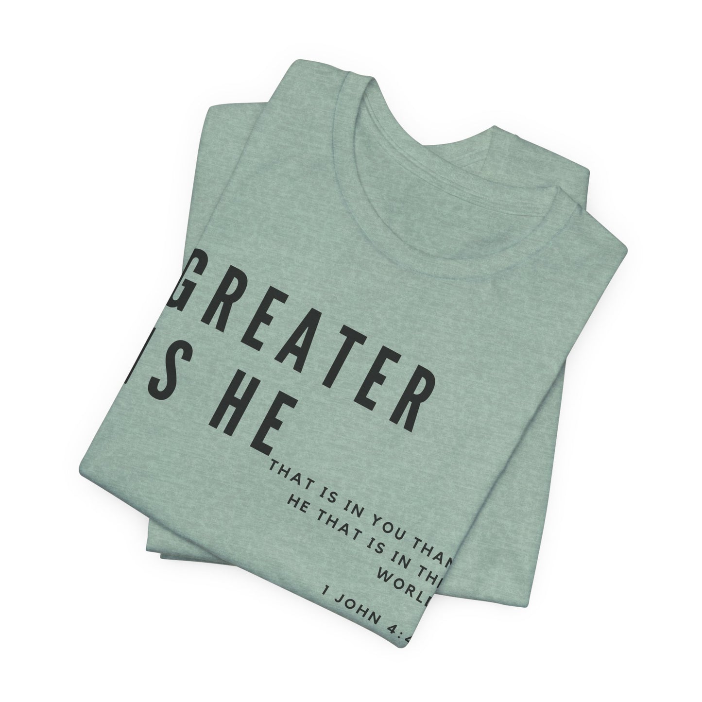 Greater Is He That Is In You Unisex Tee