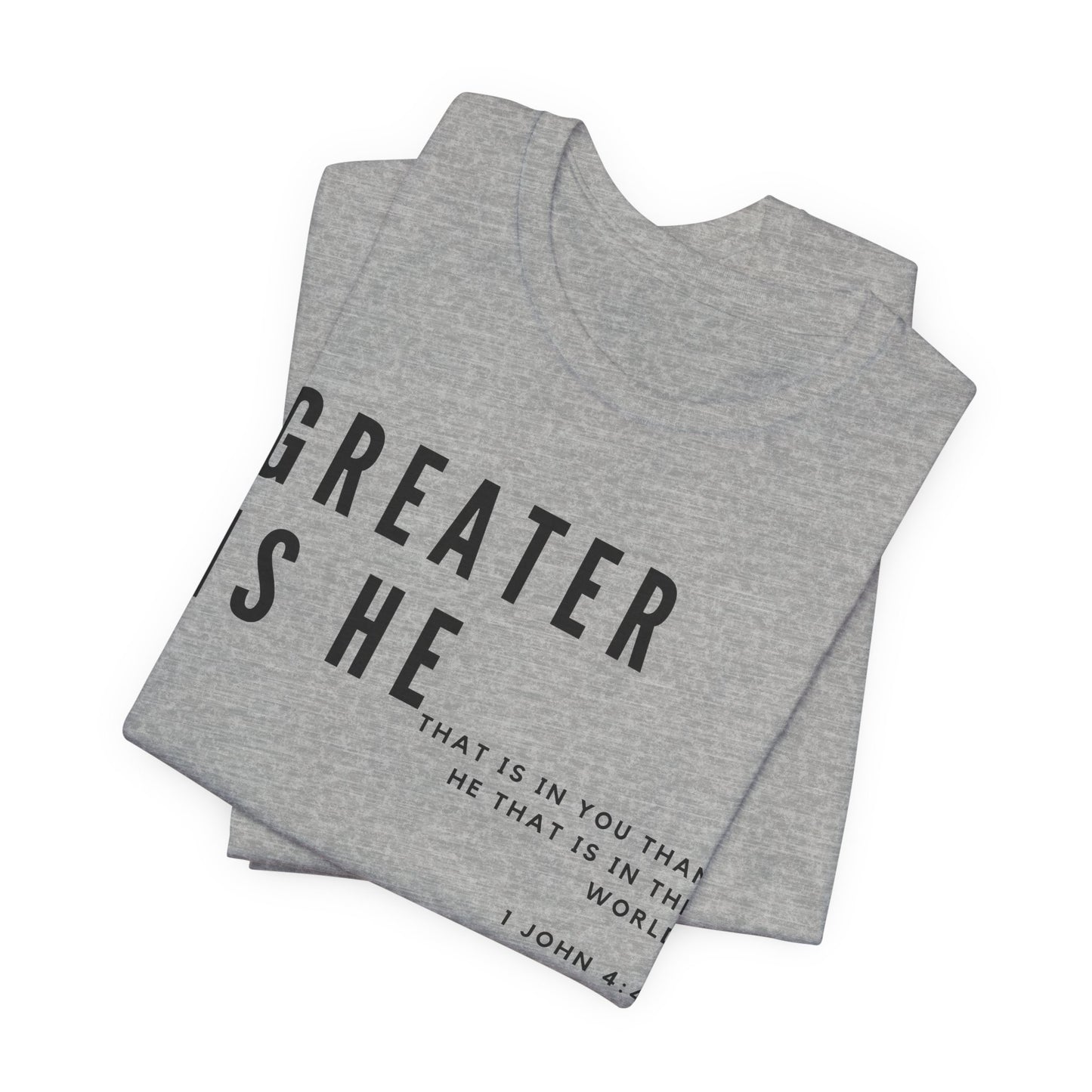 Greater Is He That Is In You Unisex Tee