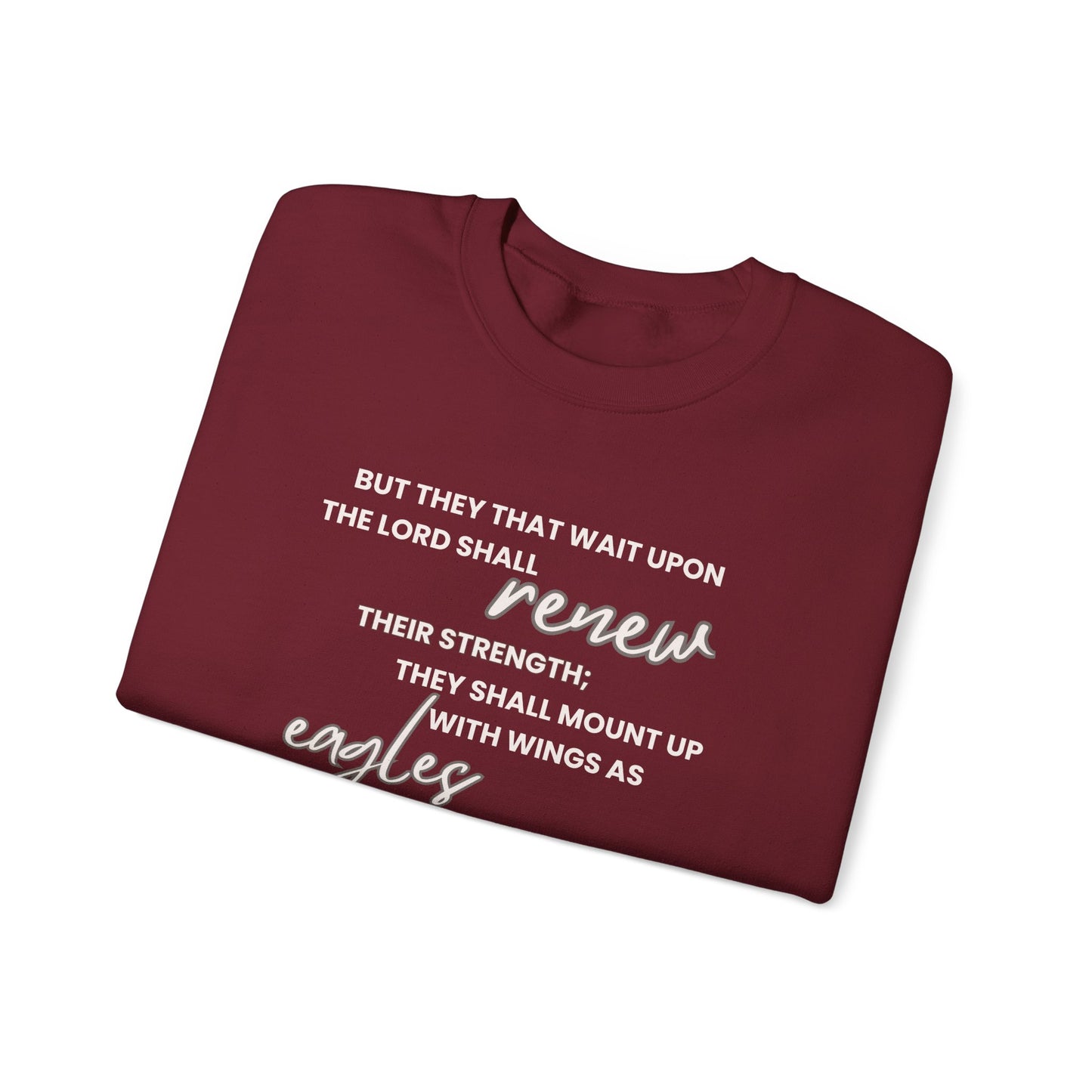 But They That Wait Upon The Lord Unisex Sweatshirt