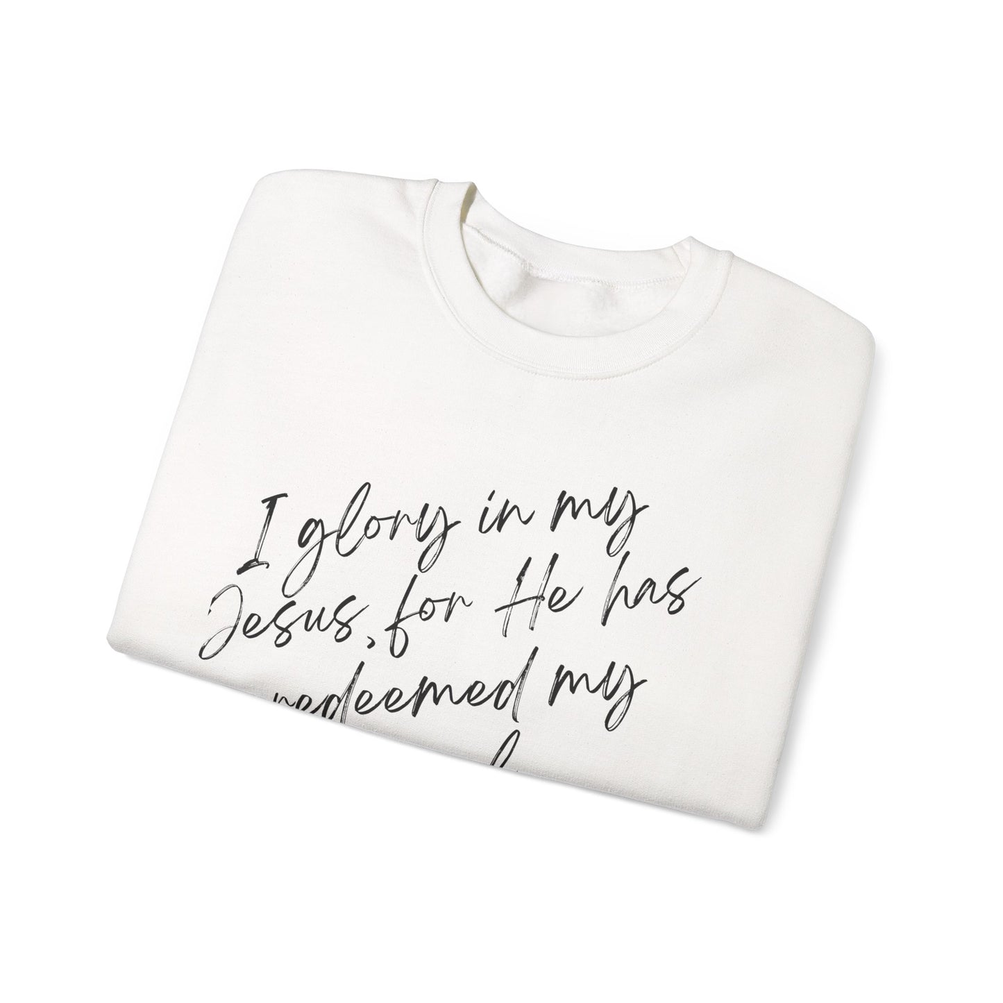 I Glory in My Jesus Unisex Sweatshirt