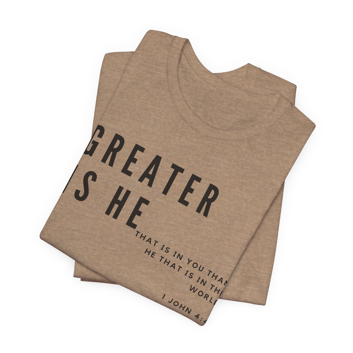 Greater Is He That Is In You Unisex Tee