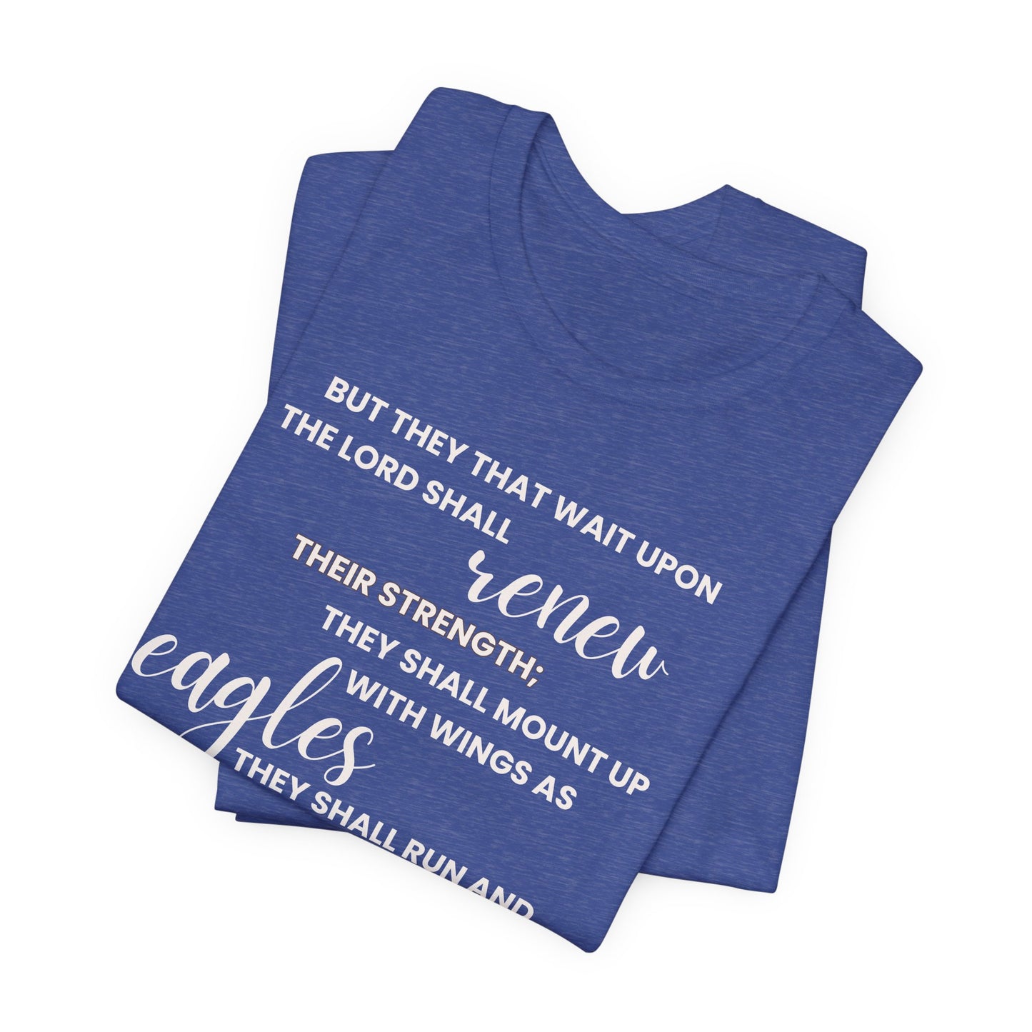 But They That Wait Upon The Lord Unisex Tee