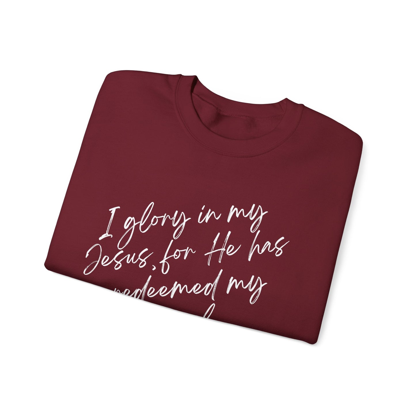 I Glory in My Jesus Unisex Sweatshirt