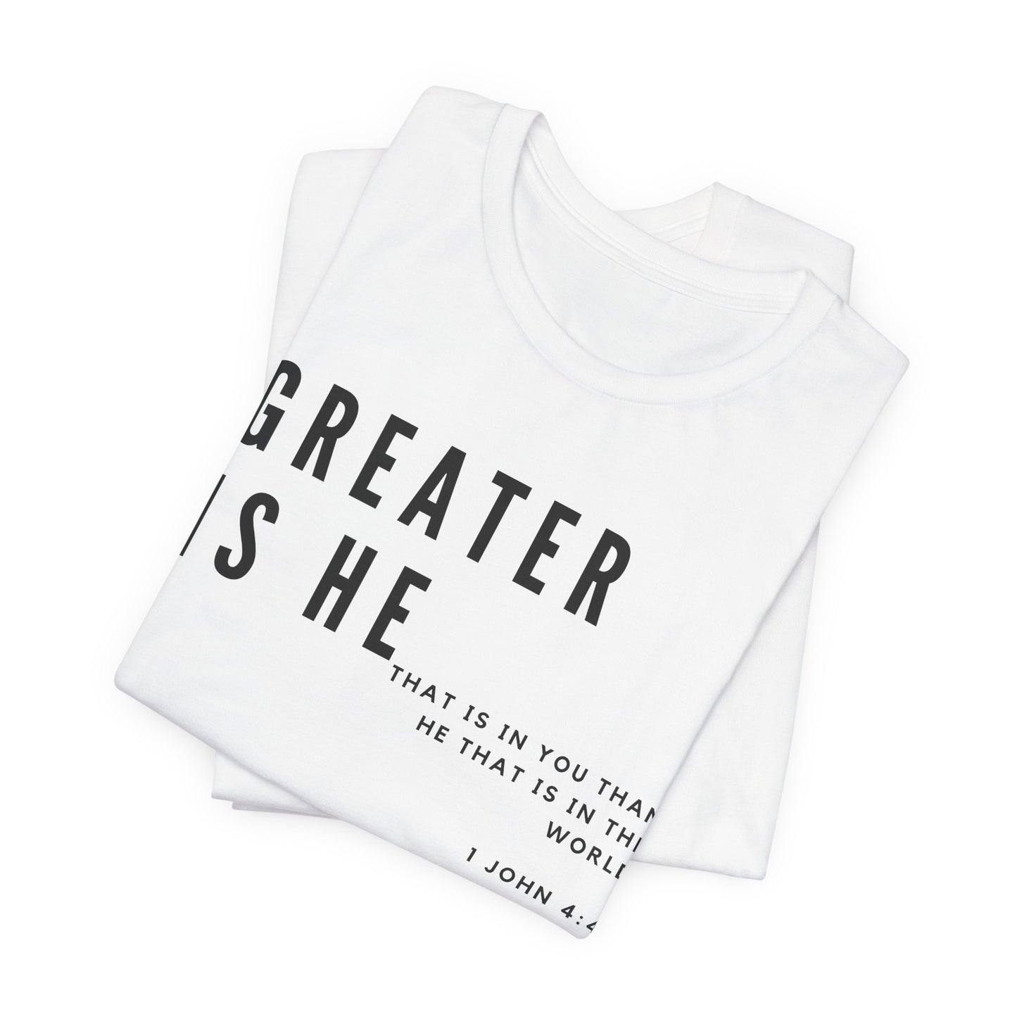 Greater Is He That Is In You Unisex Tee