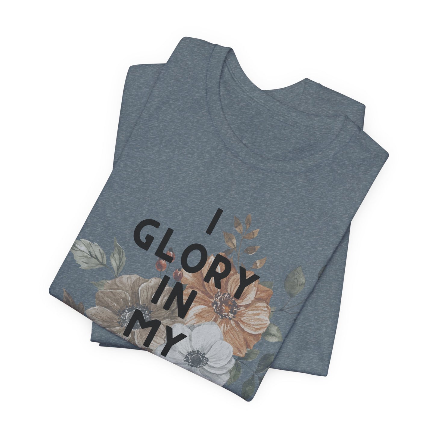 I Glory in My Jesus Unisex Tee