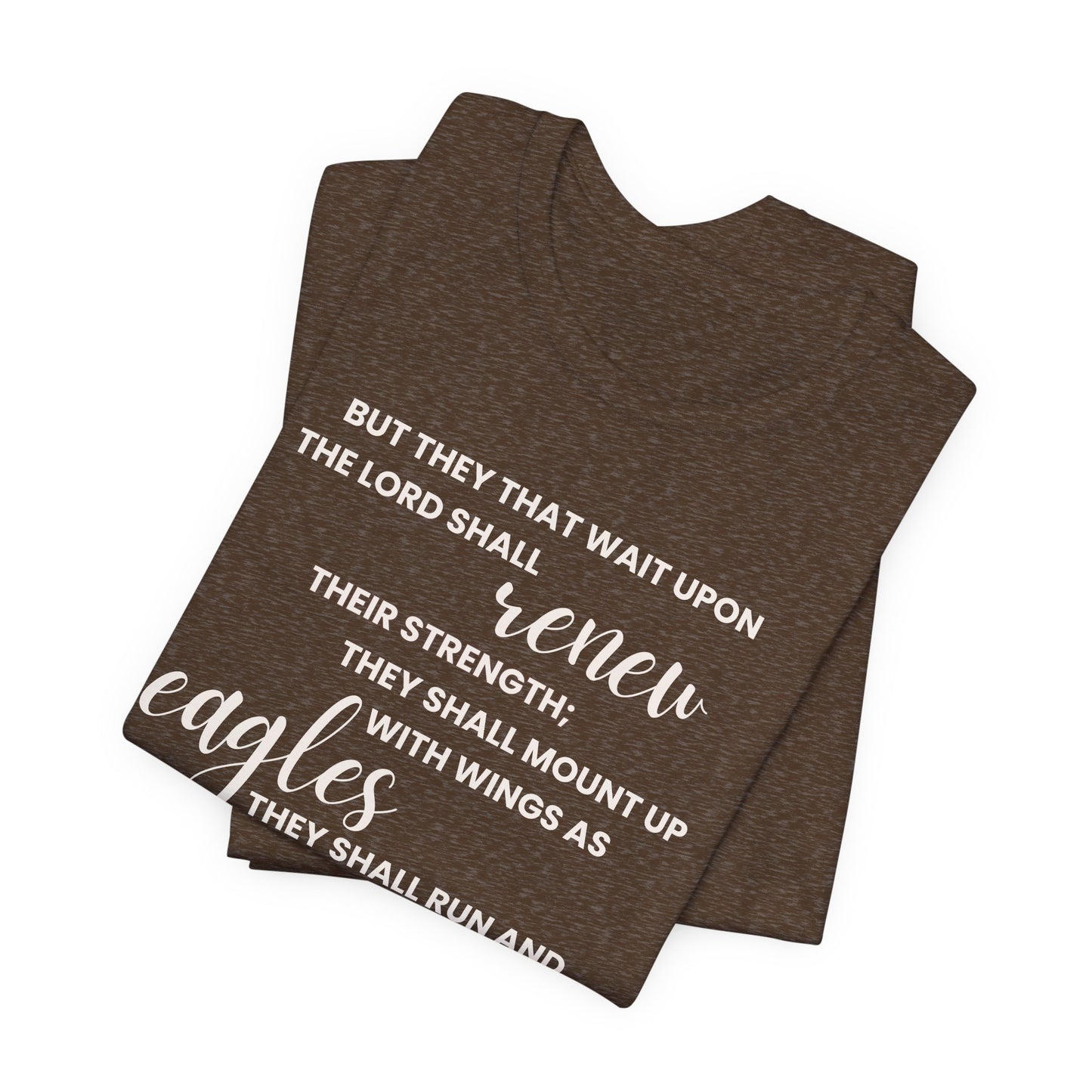 But They That Wait Upon The Lord Unisex Tee