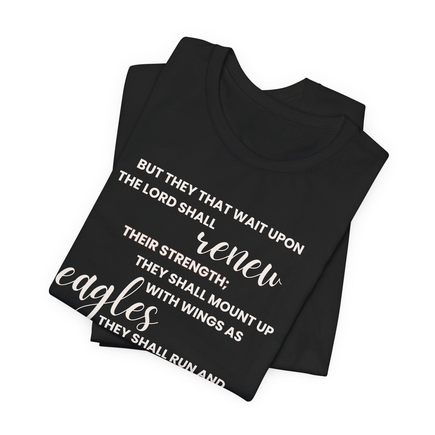 But They That Wait Upon The Lord Unisex Tee