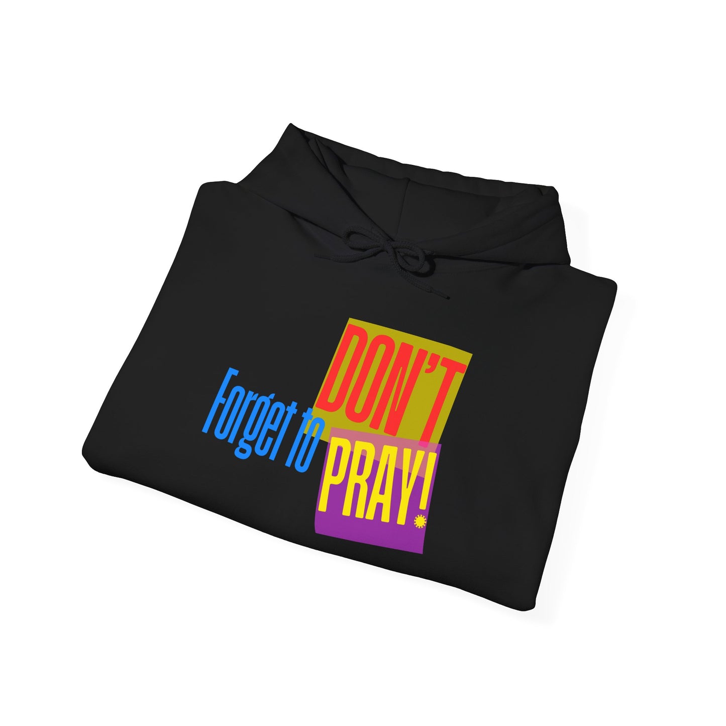 Don't Forget to Pray! Unisex Heavyweight Hoodie