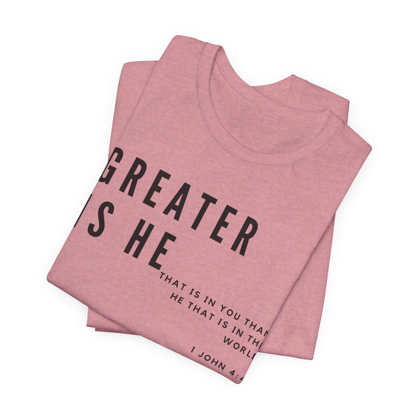 Greater Is He That Is In You Unisex Tee