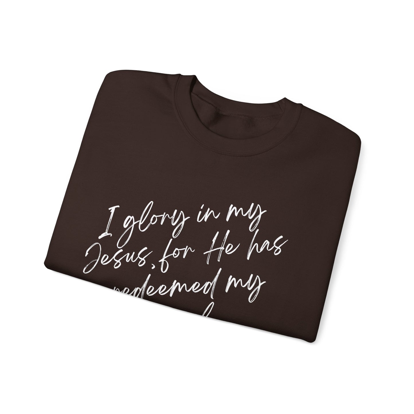 I Glory in My Jesus Unisex Sweatshirt
