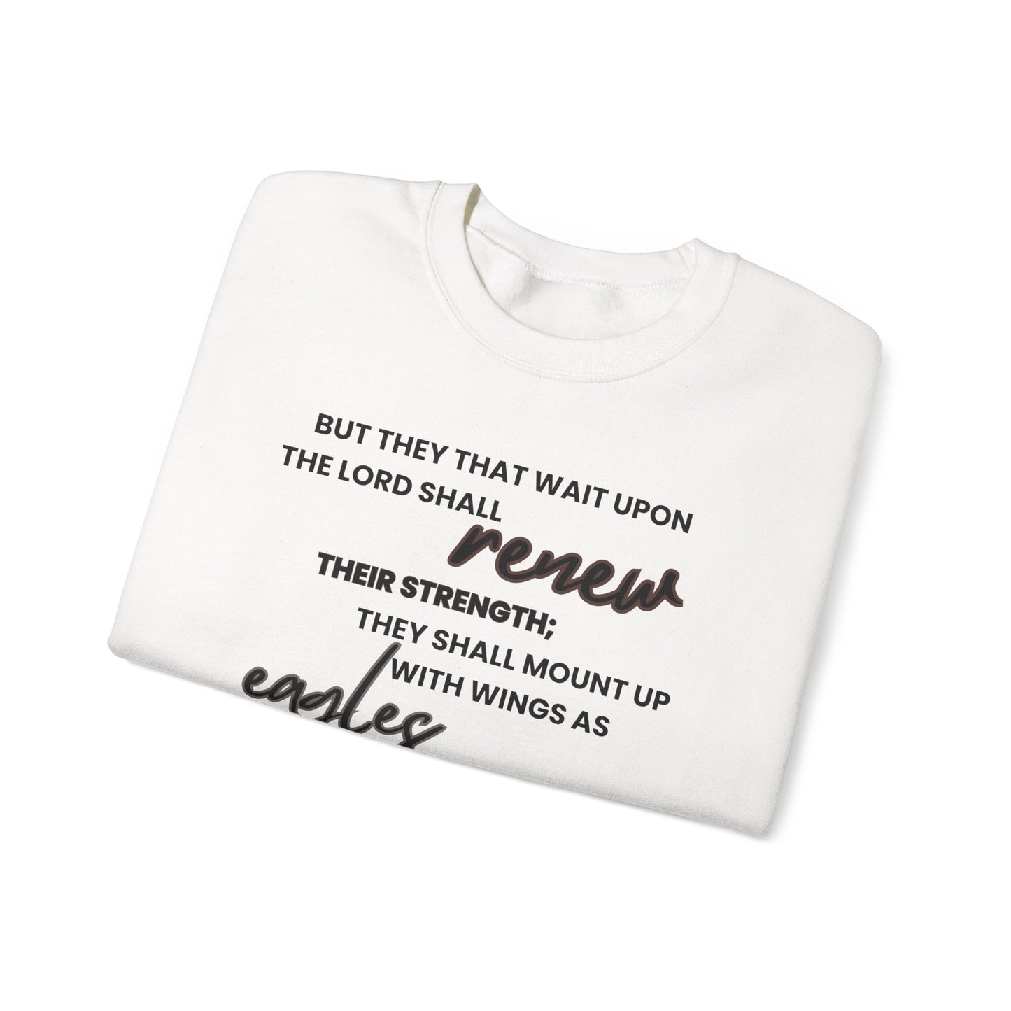 But they that wait upon the Lord Unisex Sweatshirt