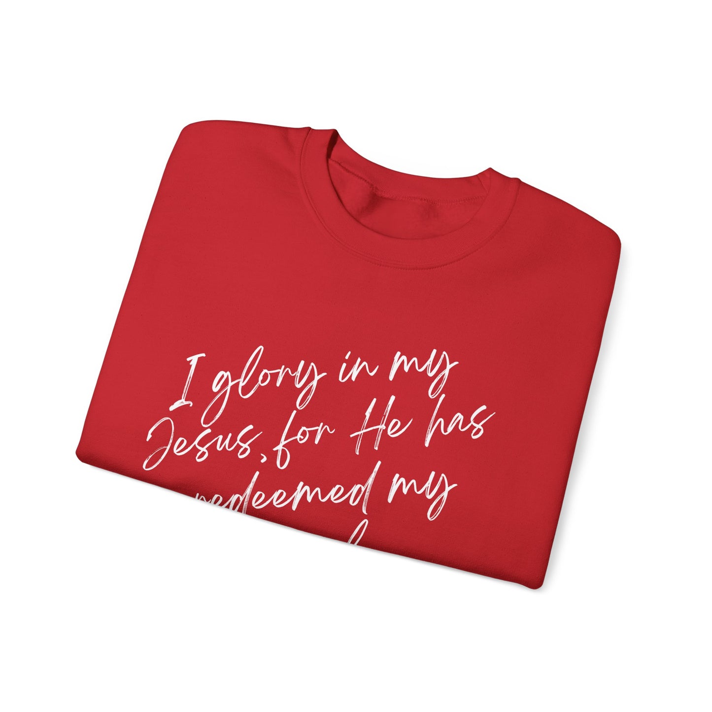 I Glory in My Jesus Unisex Sweatshirt