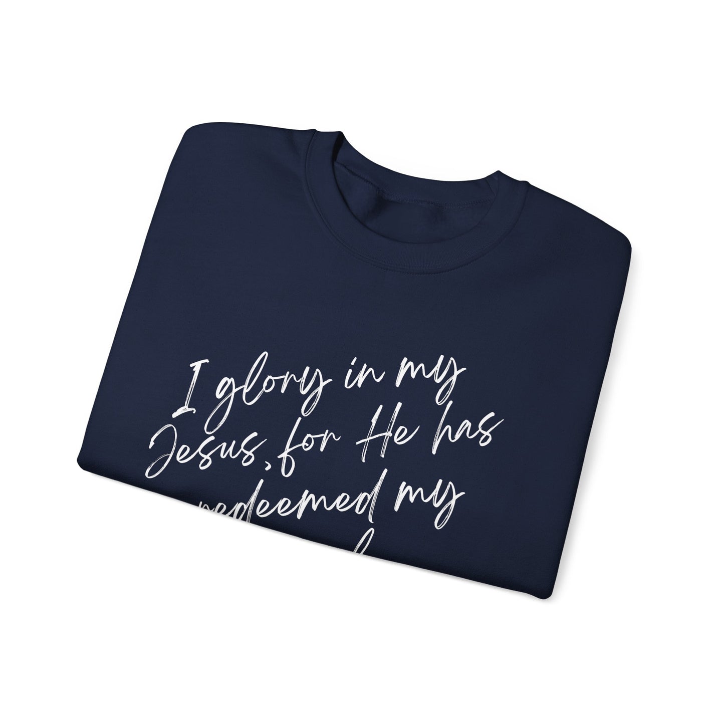 I Glory in My Jesus Unisex Sweatshirt