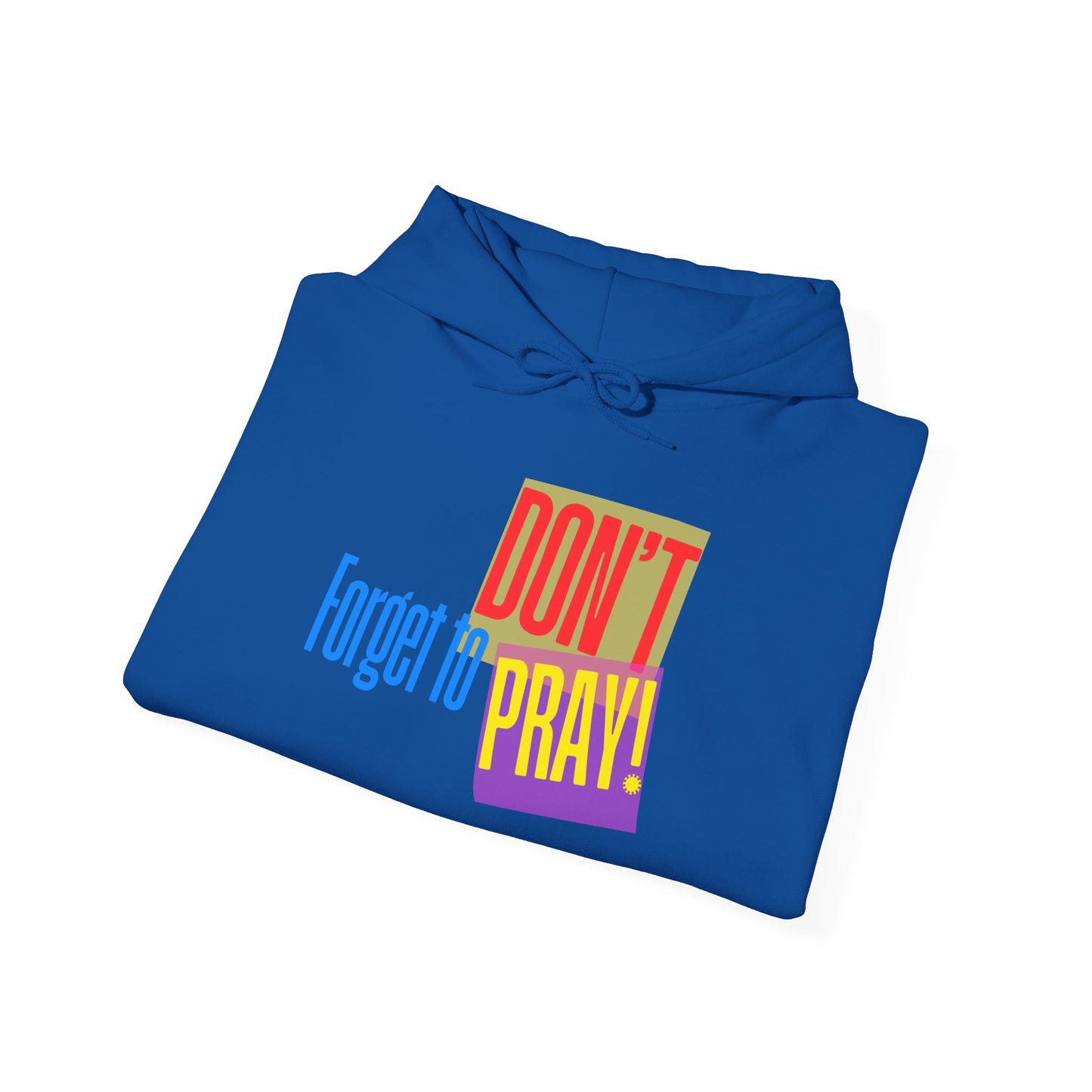 Don't Forget to Pray! Unisex Heavyweight Hoodie