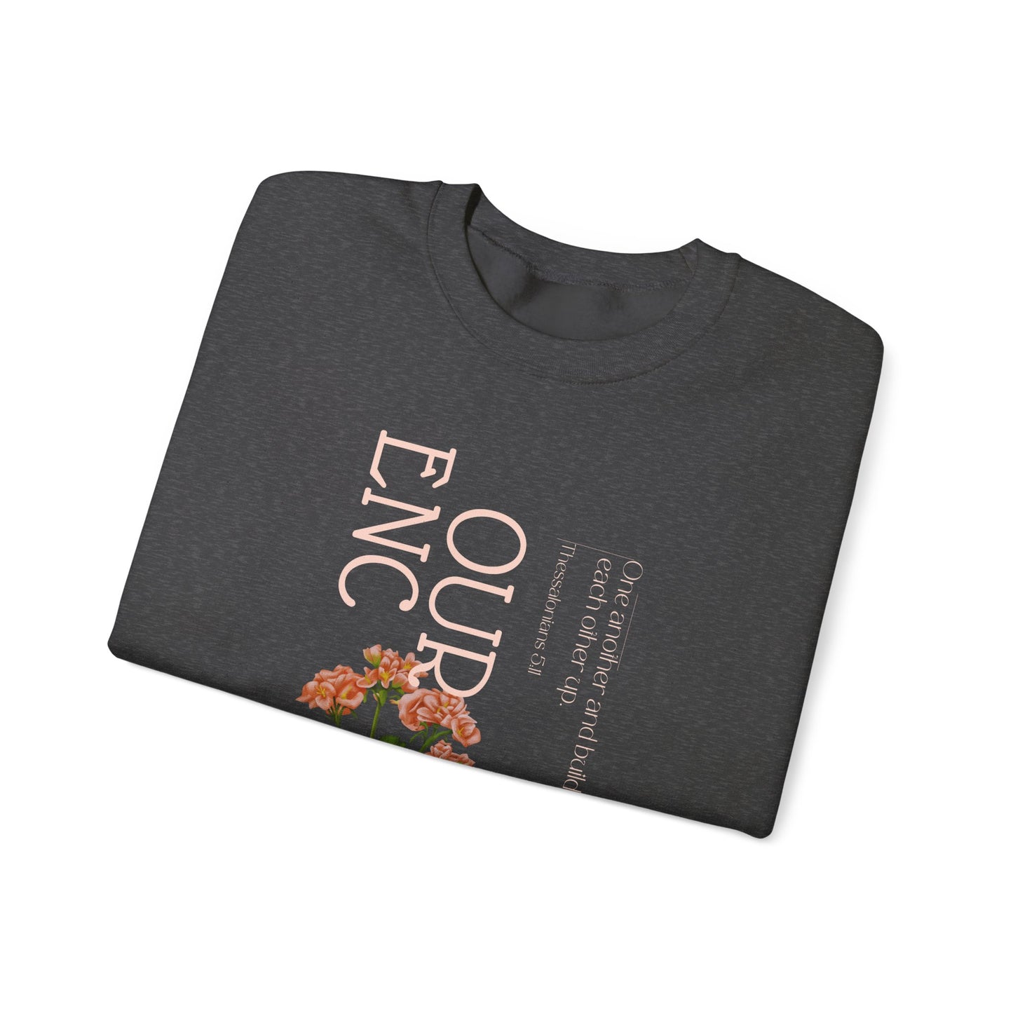 Encourage One Another Unisex Sweatshirt