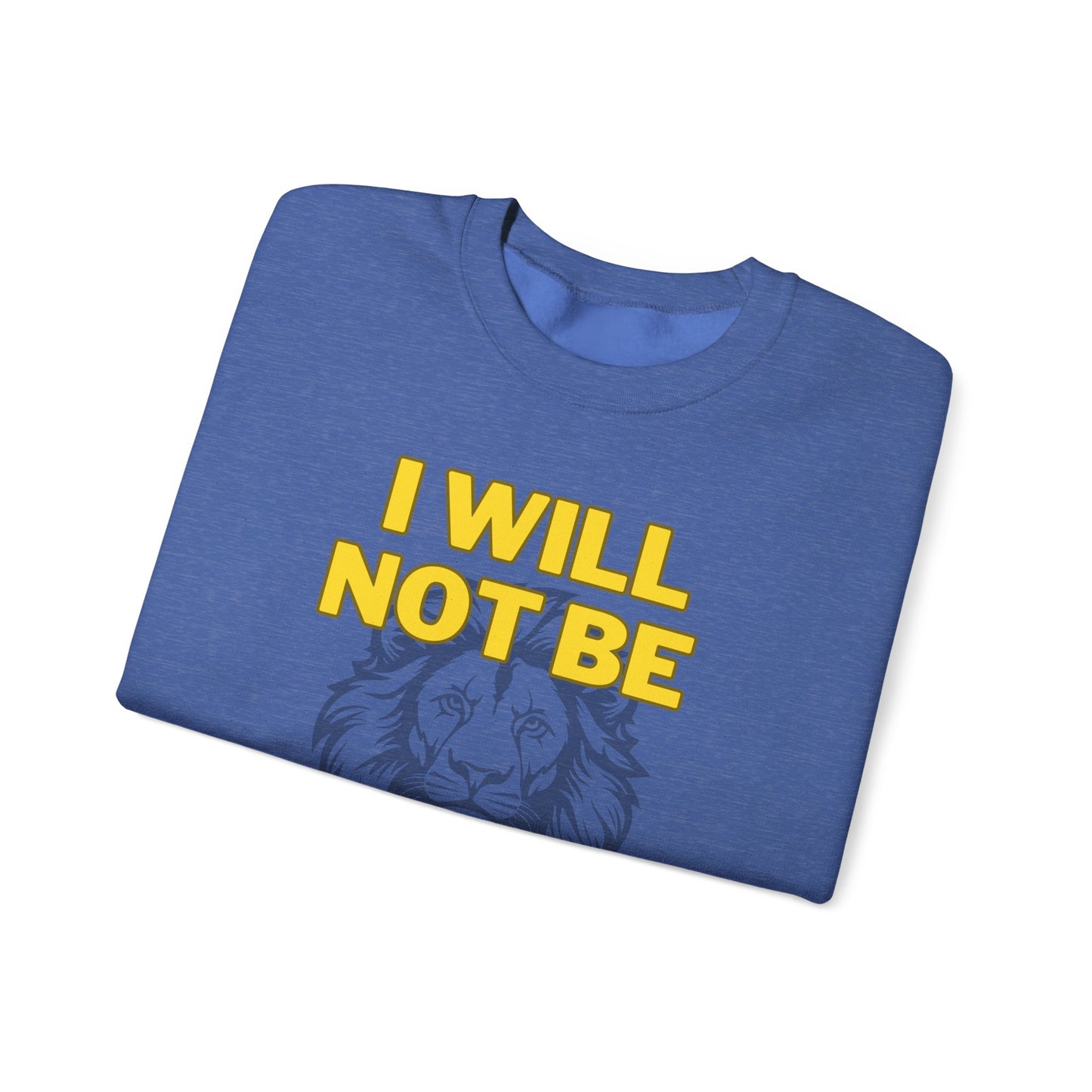 I Will Not Be Shaken Unisex Sweatshirt