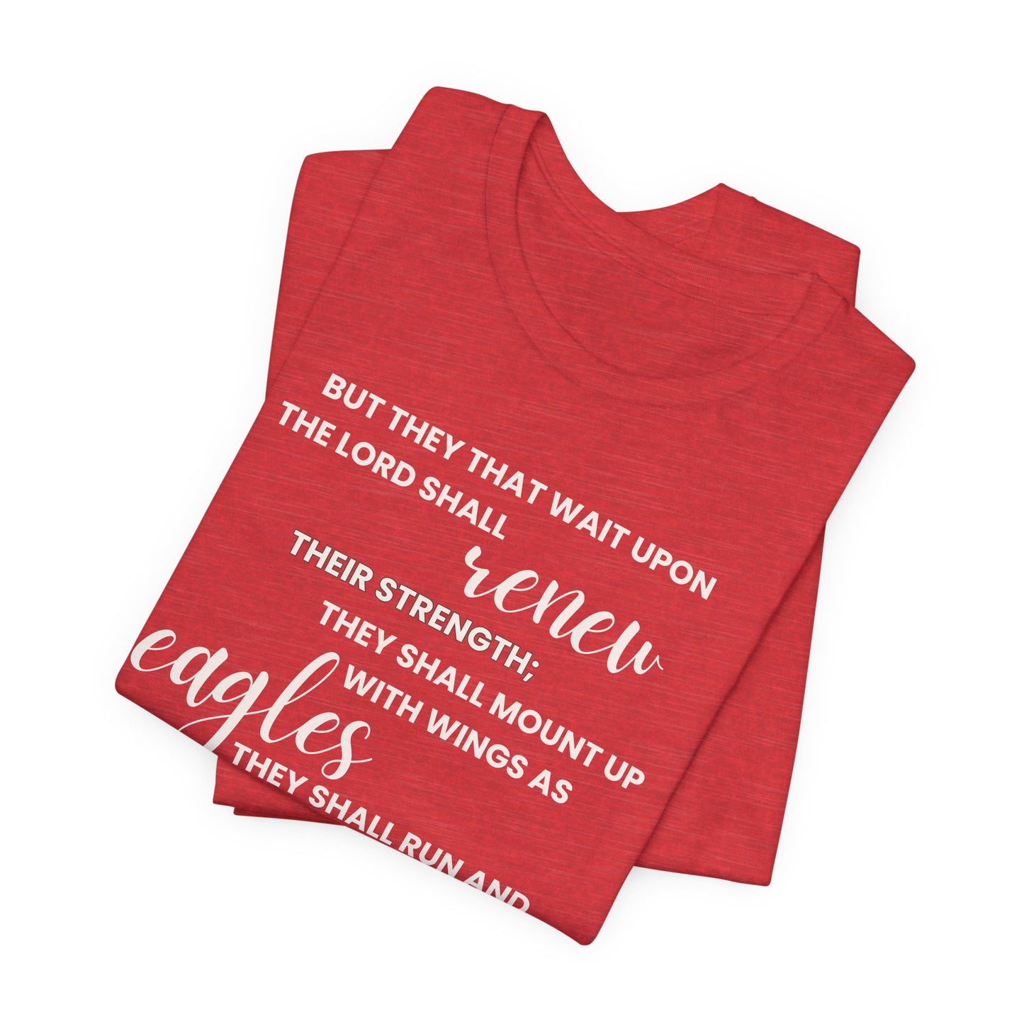 But They That Wait Upon The Lord Unisex Tee