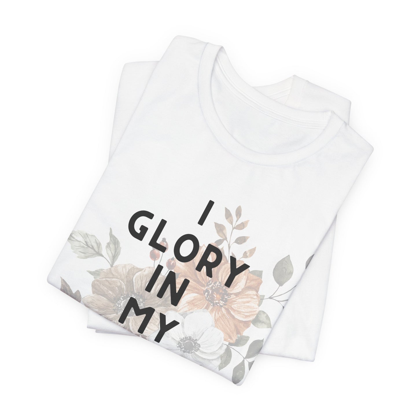 I Glory in My Jesus Unisex Tee