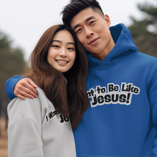 I Want to Be Like Jesus! Mid-Weight Unisex Hoodie