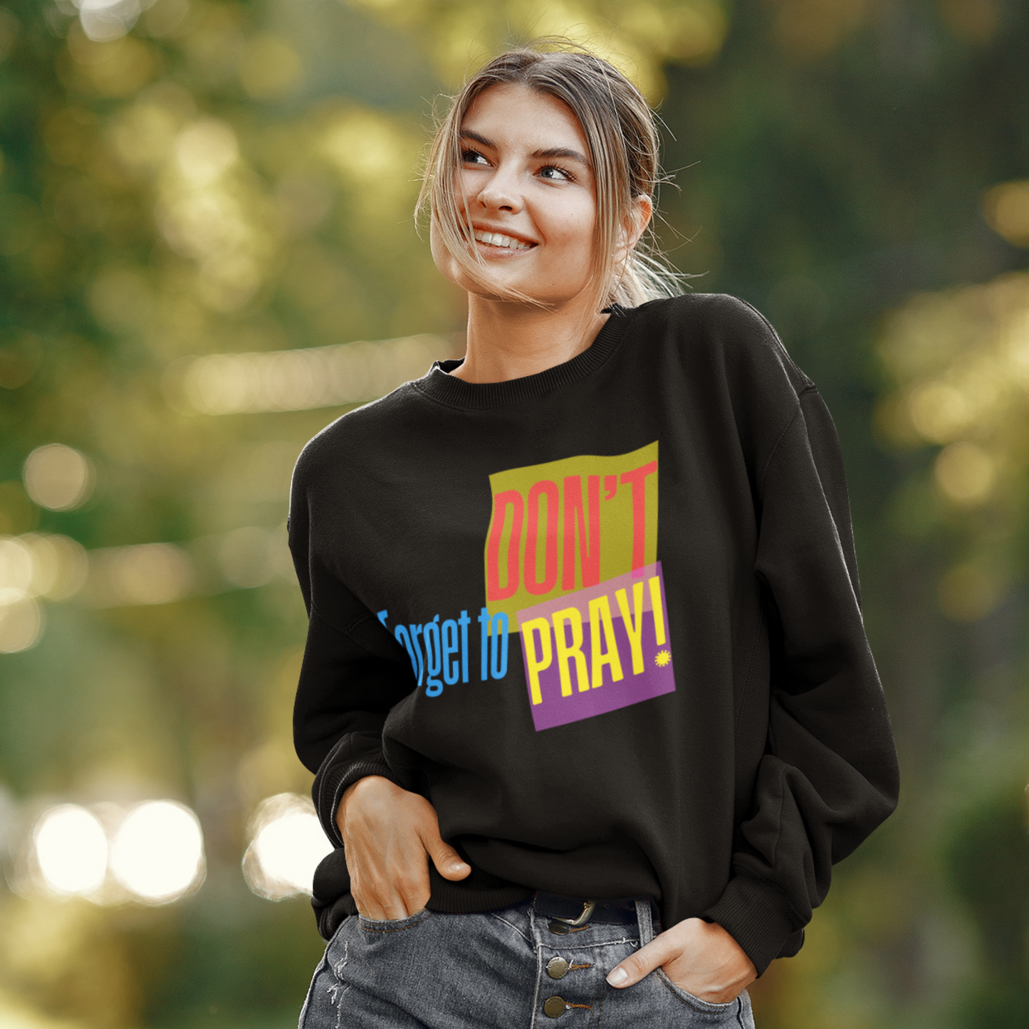 Don't Forget to Pray! Unisex Sweatshirt