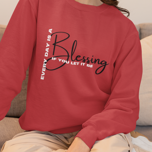 Everyday is a Blessing Sweatshirt