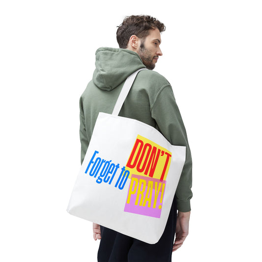 Don't Forget to Pray! White Tote Bag