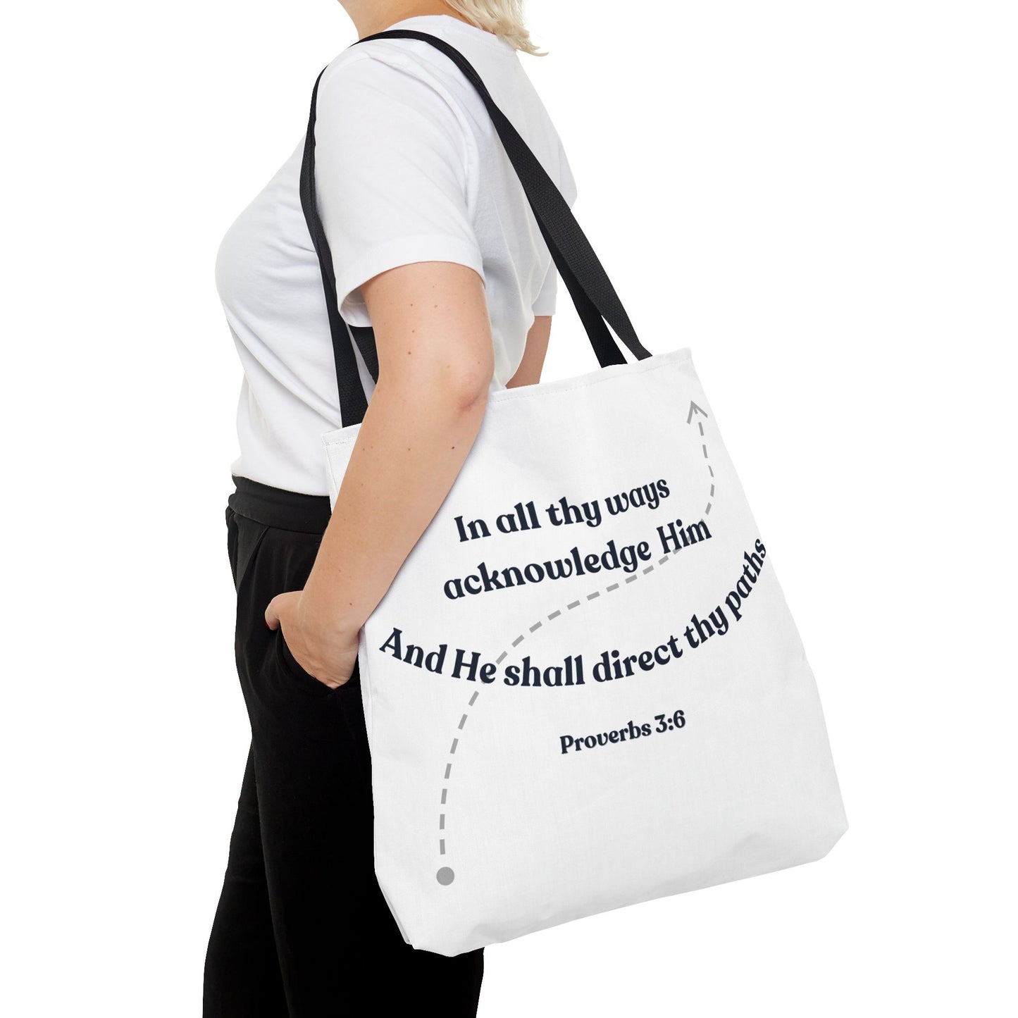 In All Thy Ways Acknowledge Him White Tote Bag