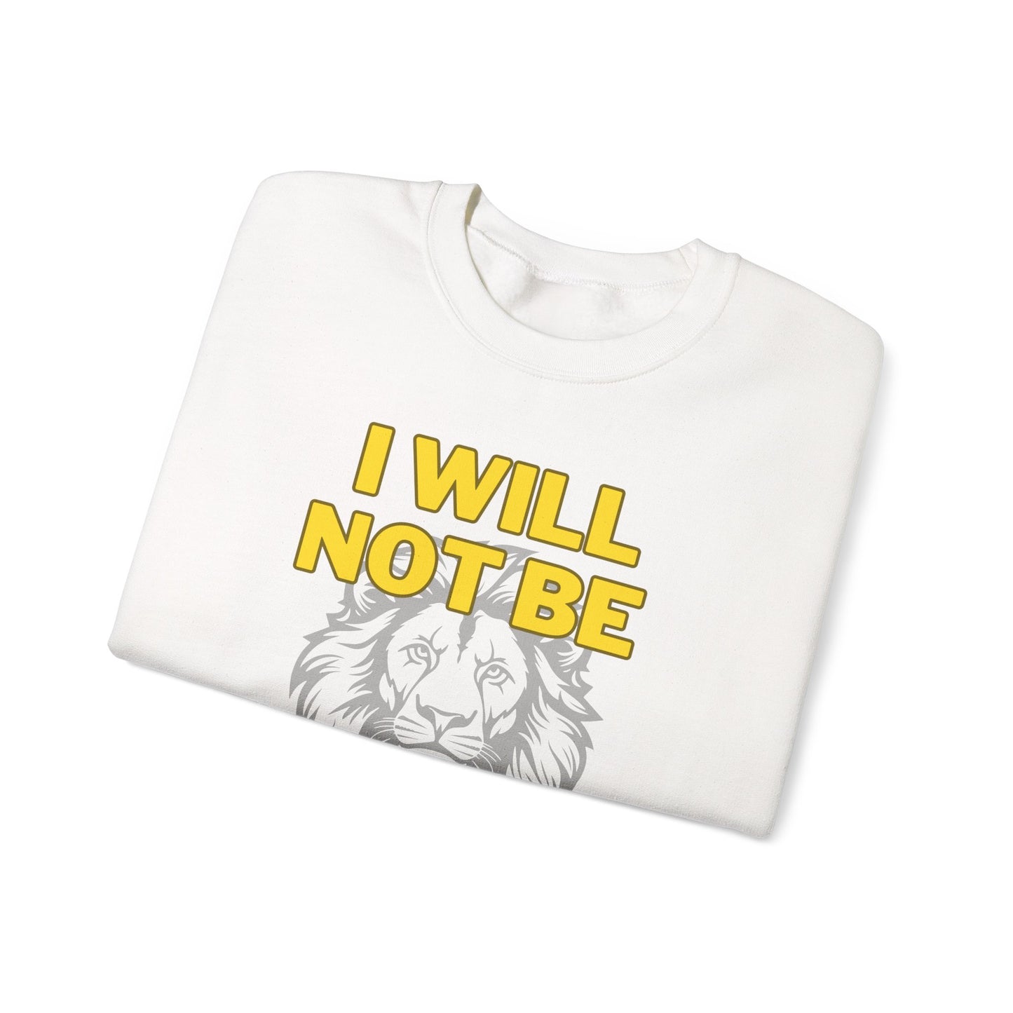 I Will Not Be Shaken Unisex Sweatshirt